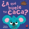 ¿A que huele tu caca?