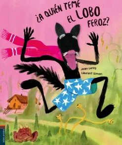 ¿A quién teme el lobo feroz?