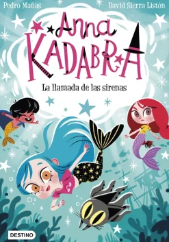 Anna Kadabra 10 - La llamada de las sirenas