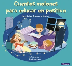 Cuentos molones para educar en positivo