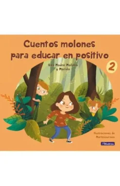 Cuentos molones para educar en positivo 2