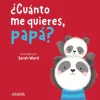 ¿Cuánto me quieres papá?