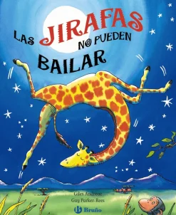 Las jirafas no pueden bailar