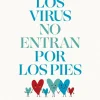 Los virus no entran por los pies