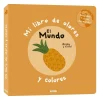 Mi libro de olores y colores · El mundo