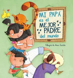 Mi papá es el mejor padre del mundo