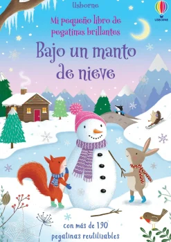 Mi pequeño libro de pegatinas brillantes · Bajo un manto de nieve