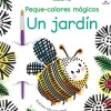 Peque Colores Mágicos · Un Jardin