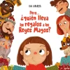 Pero ¿Quién lleva los regalos a los Reyes Magos?