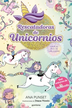 Rescatadoras de Unicornios 2 · Viaje al país de las hadas