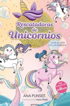 Rescatadoras de Unicornios 1 · Viaje al país de las sirenas