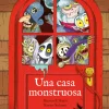Una casa monstruosa