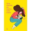 Una mamá es como una casa